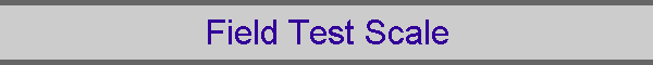 Field Test Scale